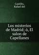 Los misterios de Madrid; , El salon de Capellanes, Castillo, Rafael del 