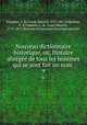 Nouveau dictionnaire historique, ou, Histoire abregee de tous les hommes qui se sont fait un nom .. 9, Chaudon, L. M. (Louis Mayeul), 1737-1817,Delandine, F. A,Chaudon, L. M. (Louis Mayeul), 1737-1817. Nouveau dictionnaire historique portatif 