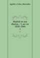 Madrid en sus diarios. / I, anos 1830-1844. I, 