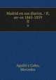Madrid en sus diarios. / II, anos 1845-1859. II, 