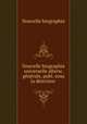 Nouvelle biographie universelle afterw. gnrale, publ. sous la direction ., Nouvelle biographie 