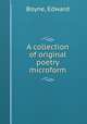 A collection of original poetry microform, Boyne, Edward 