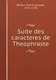 Suite des caracteres de Theophraste, Brillon, Pierre Jacques, 1671-1736 