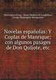 Novelas espaolas: Y Coplas de Manrique; con algunos pasages de Don Quijote, etc., Washington Irving , Henry Wadsworth Longfellow, George Washington Montgomery 