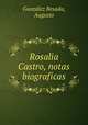 Rosalia Castro, notas biograficas, 