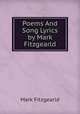 Poems And Song Lyrics by Mark Fitzgearld, Mark Fitzgearld 