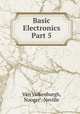 Basic Electronics Part 5, Van Valkenburgh, Nooger & Neville 