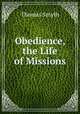 Obedience, the Life of Missions, Thomas Smyth 