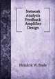 Network Analysis Feedback Amplifier Design, Hendrik W. Bode 
