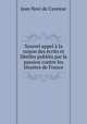 Nouvel appel la raison des crits et libelles publis par la passion contre les Jsuites de France, Jean Novi de Caveirac 