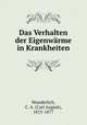 Das Verhalten der Eigenwrme in Krankheiten, Wunderlich, C. A. (Carl August), 1815-1877 