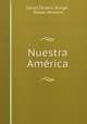 Nuestra Amrica, Carlos Octavio Bunge , Rafael Altamira 