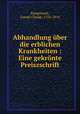 Abhandlung ber die erblichen Krankheiten : Eine gekrnte Preiszschrift, Rougemont, Joseph Claude, 1756-1818 