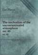 The nucleation of the uncontaminated atmosphere. no. 40, Barus, Carl, 1856-1935 