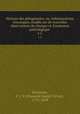 Histoire des phlegmasies, ou, Inflammations chroniques, fonde sur de nouvelles observations de clinique et d`anatomie pathologique .. t.2, 