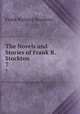 The Novels and Stories of Frank R. Stockton .. 7, Frank Richard Stockton 