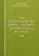 El convidado de piedra : zarzuela en tres actos y en verso, Manent, Nicolau, 1827-1887,Castillo M., Rafael del (Castillo Matamoros) 