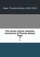 The novels, stories, sketches, and poems of Thomas Nelson Page. 4, Page, Thomas Nelson, 1853-1922 