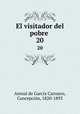 El visitador del pobre . 20, 