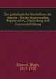 Das pathologische Wachsthum der Gewebe : bei der Hypertrophie, Regeneration, Entzndung und Geschwulstbildung, Ribbert, Hugo, 1855-1920 