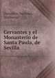 Cervantes y el Monasterio de Santa Paula, de Sevilla, 
