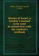 Heroes of Israel; a teacher`s manual to be used in connection with the student`s textbook, Soares, Theodore Gerald, b. 1869 