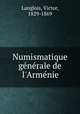 Numismatique generale de l`Armenie, Langlois, Victor, 1829-1869 