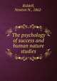 The psychology of success and human nature studies, Riddell, Newton N., 1862- 