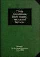 Thirty discussions, Bible stories; essays and lectures, Bennett, De Robigne Mortimer, 1818-1882 