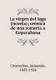 La virgen del lago (novela); crnica de una romera a Copacabana, Chirveches, Armando, 1883-1926 