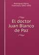 El doctor Juan Blanco de Paz, 