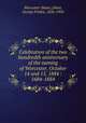 Celebration of the two hundredth anniversary of the naming of Worcester, October 14 and 15, 1884 : 1684-1884, Worcester (Mass.),Hoar, George Frisbie, 1826-1904 