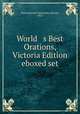 World s Best Orations, Victoria Edition eboxed set, International University Society, 1913 