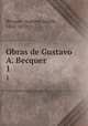 Obras de Gustavo A. Becquer. 1, 