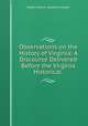 Observations on the History of Virginia: A Discourse Delivered Before the Virginia Historical ., Robert Mercer Taliaferro Hunter 