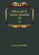 Obras de D. Lucas Alamn.. 28, 