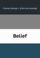 Belief, Chaney, George L. [from old catalog] 
