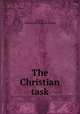 The Christian task, Du Bois, John Harold. [from old catalog] 