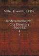 Hendersonville, N.C., City Directory 1926/1927. 4, Miller, Ernest H., b.1876. 