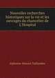 Nouvelles recherches historiques sur la vie et les ouvrages du chancelier de L`Hospital, 