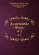 Ausgewhlte Werke;. 4-5, 