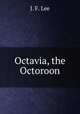 Octavia, the Octoroon, 
