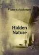 Hidden Nature, Viktor Schauberger 