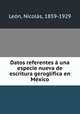 Datos referentes una especie nueva de escritura geroglfica en Mxico, 