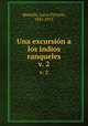 Una excursin a los indios ranqueles. v. 2, Mansilla, Lucio Victorio, 1831-1913 