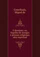 O desejoso; ou, Espelho de monges e pessoas religiosas; obra espiritual, Comelhada, Miguel de 