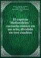 El capitn "Mefistfeles" : zarzuela cmico en un acto, dividido en tres cuadros, Mateos y Santos, Gregorio, 1859-1910,Cocat, Luis,Criado y Baca, Heliodoro, b. 1843 