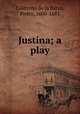 Justina; a play, 