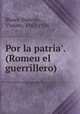 Por la patria`. (Romeu el guerrillero), 