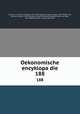 Oekonomische encyklopadie. 188, 